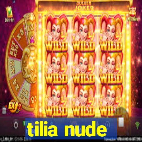 tilia nude